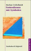 Gottesdienste mit Symbolen, Bd. 1 Gottesdienste mit Symbolen, Bd. 1