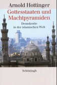 Gottesstaaten und Machtpyramiden Gottesstaaten und Machtpyramiden