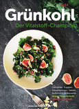 Grünkohl - Der Vitalstoff-Champion Grünkohl - Der Vitalstoff-Champion