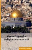 Grundfragen der Religionswissenschaft Grundfragen der Religionswissenschaft