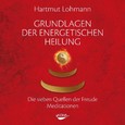 Grundlagen der energetischen Heilung, Audio-CD Grundlagen der energetischen Heilung, Audio-CD