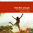 Hab Mut und geh Hab Mut und geh