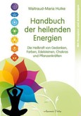 Handbuch der heilenden Energien Handbuch der heilenden Energien