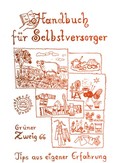 Handbuch für Selbstversorger Handbuch für Selbstversorger