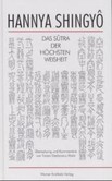 Hannya Shingyo, Das Sutra der Höchsten Weisheit Hannya Shingyo, Das Sutra der Höchsten Weisheit