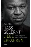 Hass gelernt, Liebe erfahren