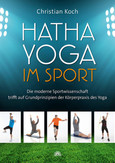 Hatha-Yoga im Sport Hatha-Yoga im Sport
