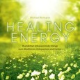 Healing Energy, 1 Audio-CD Healing Energy, 1 Audio-CD