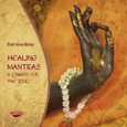 Healing Mantras, 1 Audio-CD Healing Mantras, 1 Audio-CD