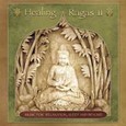 Healing Ragas Vol. 2 Audio CD Healing Ragas Vol. 2 Audio CD