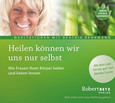 Heilen können wir uns nur selbst Heilen können wir uns nur selbst