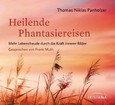 Heilende Phantasiereisen, Audio-CD Heilende Phantasiereisen, Audio-CD