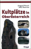 Heilige Plätze in Oberösterreich Heilige Plätze in Oberösterreich