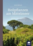 Heilpflanzen am Mittelmeer Heilpflanzen am Mittelmeer