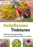 Heilpflanzen Tinkturen Heilpflanzen Tinkturen