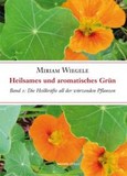 Heilsames und aromatisches Grün, Bd. 1 Heilsames und aromatisches Grün, Bd. 1