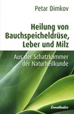 Heilung von Bauchspeicheldrüse, Leber und Milz Heilung von Bauchspeicheldrüse, Leber und Milz