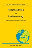 Heilungsauftrag und Leidensauftrag Heilungsauftrag und Leidensauftrag