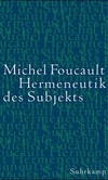 Hermeneutik des Subjekts Hermeneutik des Subjekts