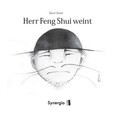 Herr Feng Shui weint Herr Feng Shui weint