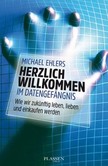 Herzlich willkommen im Datengefängnis Herzlich willkommen im Datengefängnis
