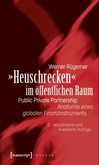 »Heuschrecken« im öffentlichen Raum »Heuschrecken« im öffentlichen Raum