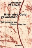 Hier wird Gold gewaschen Hier wird Gold gewaschen