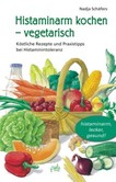 Histaminarm kochen vegetarisch Histaminarm kochen vegetarisch