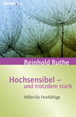 Hochsensibel und trotzdem stark Hochsensibel und trotzdem stark