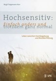 Hochsensitiv: Einfach anders und trotzdem ganz normal Hochsensitiv: Einfach anders und trotzdem ganz normal