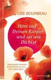 Höre auf Deinen Körper und sei wie Du bist Höre auf Deinen Körper und sei wie Du bist