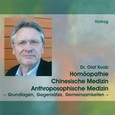 Homöopathie, Chinesische Medizin, Anthroposophische Medizin, 2 Audio-CDs Homöopathie, Chinesische Medizin, Anthroposophische Medizin, 2 Audio-CDs
