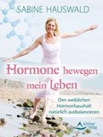 Hormone bewegen mein Leben Hormone bewegen mein Leben