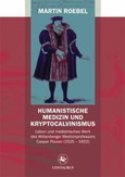 Humanistische Medizin und Kryptocalvinismus Humanistische Medizin und Kryptocalvinismus