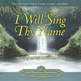 I Will Sing Thy Name, 2 Audio-CDs I Will Sing Thy Name, 2 Audio-CDs