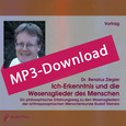Ich-Erkenntnis und die Wesensglieder des Menschen, Audio-MP3-Download Ich-Erkenntnis und die Wesensglieder des Menschen, Audio-MP3-Download