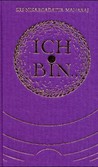 Ich bin - Teil I Ich bin - Teil I