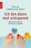 Ich bin dann mal entspannt Ich bin dann mal entspannt