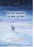 Ich bin geliebt, so wie ich bin Ich bin geliebt, so wie ich bin