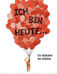 Ich bin heute ... Ich bin heute ...