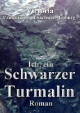 Ich, ein Schwarzer Turmalin Ich, ein Schwarzer Turmalin
