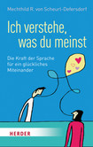 Ich verstehe, was du meinst Ich verstehe, was du meinst