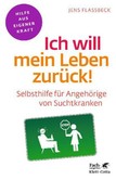 Ich will mein Leben zurück! Ich will mein Leben zurück!