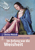 Im Anfang war die Weisheit Im Anfang war die Weisheit