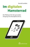 Im digitalen Hamsterrad Im digitalen Hamsterrad
