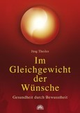 Im Gleichgewicht der Wünsche Im Gleichgewicht der Wünsche