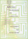 Im Zentrum des Laberynths Im Zentrum des Laberynths