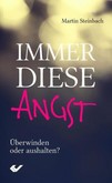 Immer diese Angst Immer diese Angst