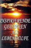 Inspirierende Gedanken als Lebenshilfe Inspirierende Gedanken als Lebenshilfe
