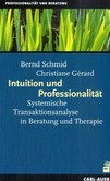 Intuition und Professionalität Intuition und Professionalität